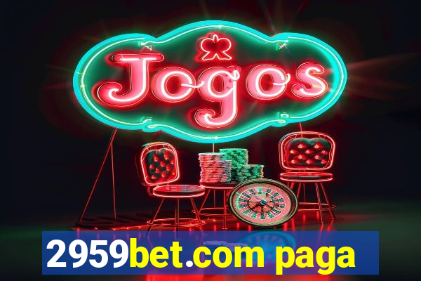 2959bet.com paga